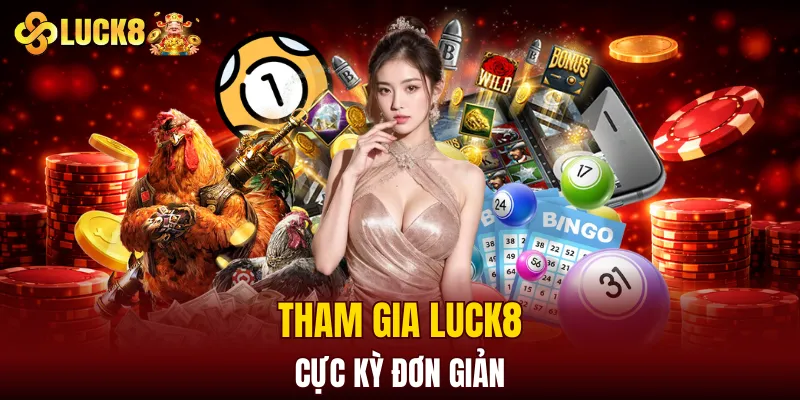LUCK8 | Trang Đăng Ký Luck8 Chuẩn Nhất | Tham Gia +88K 14 Tham gia LUCK8 cực kỳ đơn giản